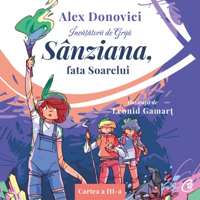 Alex Donovici, Leonid Gamarț - Ebook Învățătorii de Grijă. Sânziana, fata Soarelui - Curtea Veche Publishing