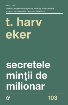 Carti Economie & Business - Ebook Secretele minții de milionar - Harv T. Eker - Curtea Veche Publishing