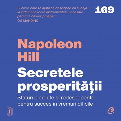 Napoleon Hill - Carte dezvoltare personală-Ebook Secretele prosperității - Curtea Veche Publishing