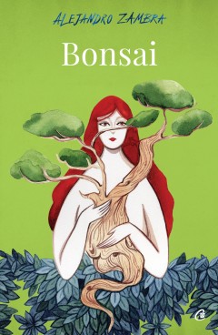 Carti Beletristică - Bonsai - Alejandro Zambra - Curtea Veche Publishing