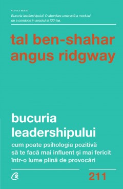 Leadership - Bucuria leadershipului - Tal Ben-Shahar, Angus Ridgway - Curtea Veche Publishing