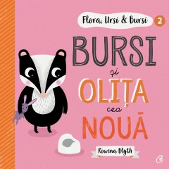 Ficțiune pentru copii - Flora,Ursi & Bursi 2. Bursi și olița cea nouă - Rowena Blyth - Curtea Veche Publishing