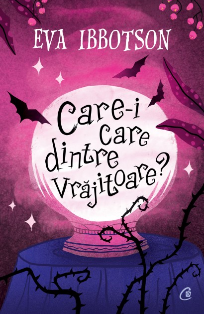 Eva Ibbotson - Carte ficțiune-Care-i care dintre vrăjitoare? - Curtea Veche Publishing