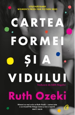 Noutăți - Cartea formei și a vidului - Ruth Ozeki - Curtea Veche Publishing
