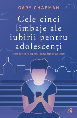 Black Friday - Reduceri - Cele cinci limbaje ale iubirii pentru adolescenț... - Promotie