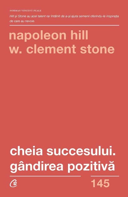 Napoleon Hill, W. Clement Stone - Ebook Cheia succesului. Gandirea pozitivă - Curtea Veche Publishing