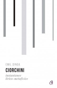 Carti de Poezii - Ciorchini - Emil Dinga - Curtea Veche Publishing