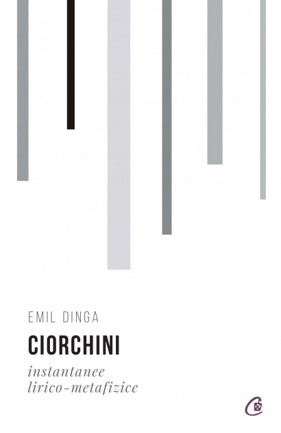 Emil Dinga - Ciorchini - Curtea Veche Publishing
