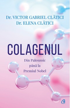 Cărți cu formate digitale - Ebook Colagenul - Victor Gabriel Clătici, Elena Clătici - Curtea Veche Publishing