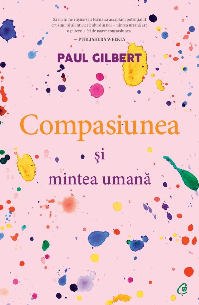 Paul Gilbert - Ebook Compasiunea și mintea umană - Curtea Veche Publishing
