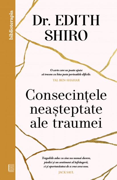 Dr. Edith Shiro - Ebook Consecințele neașteptate ale traumei - Curtea Veche Publishing