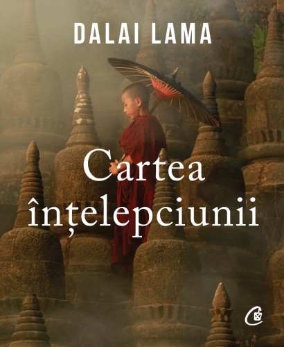 Dalai Lama - Cartea înțelepciunii - Curtea Veche Publishing