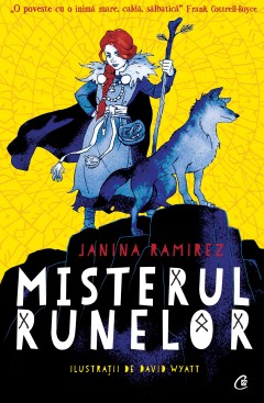Ficțiune pentru copii - Misterul runelor - Janina Ramirez, David Wyatt - Curtea Veche Publishing