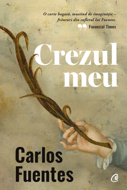 Carlos Fuentes - Ebook Crezul meu - Curtea Veche Publishing