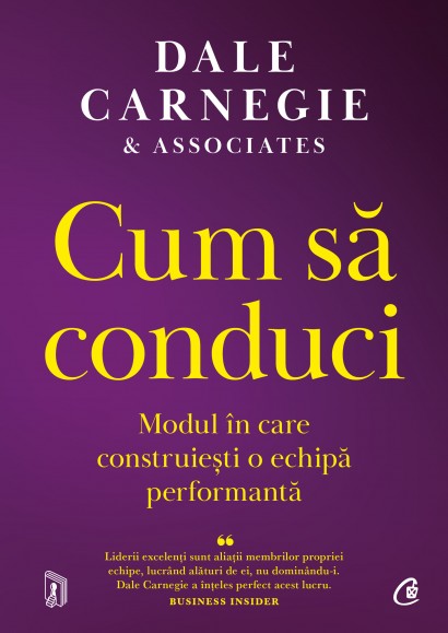 Dale Carnegie &amp; Associates - Ebook Cum să conduci - Curtea Veche Publishing
