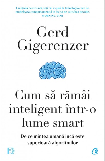 Gerd Gigerenzer - Ebook Cum să rămâi inteligent într-o lume smart - Curtea Veche Publishing
