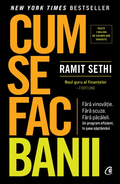 Ramit Sethi - Cum se fac banii - Curtea Veche Publishing