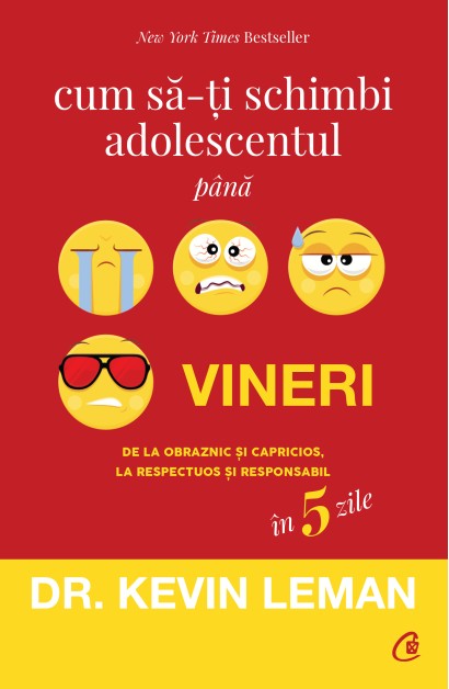 Dr. Kevin Leman - Ebook Cum să-ți schimbi adolescentul până vineri - Curtea Veche Publishing
