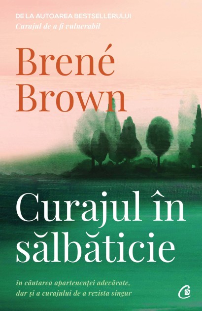 Brené Brown - Ebook Curajul în sălbăticie - Curtea Veche Publishing