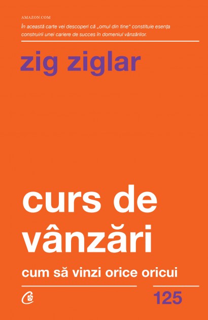 Zig Ziglar - Curs de vânzări - Curtea Veche Publishing