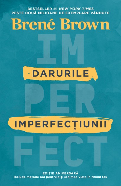 Brené Brown - Darurile imperfecțiunii - Curtea Veche Publishing