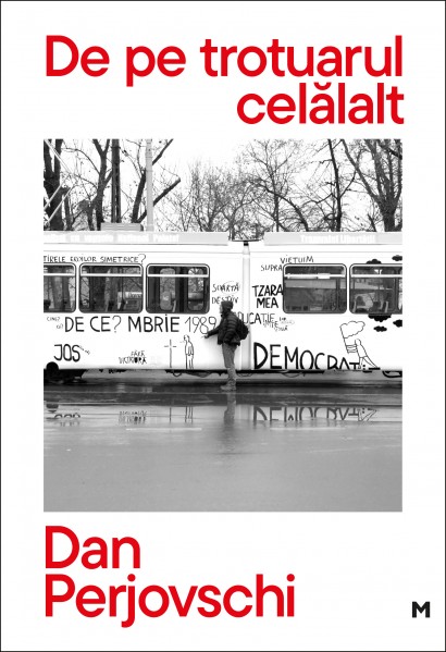 Dan Perjovschi - De pe trotuarul celălalt - Curtea Veche Publishing