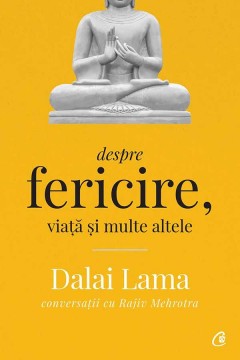  Dalai Lama: Despre fericire, viață și multe altele - Rajiv Mehrotra, Dalai Lama - 