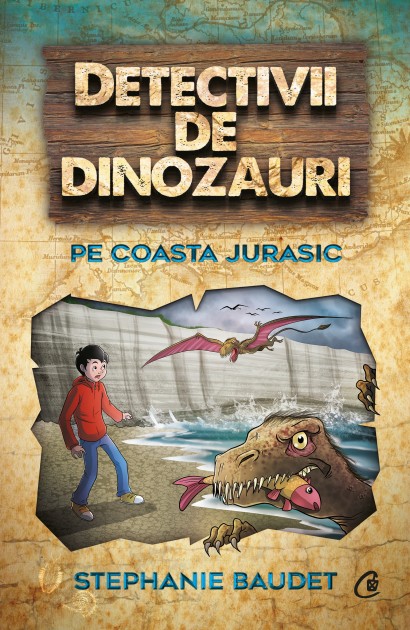 Stephanie Baudet - Detectivii de dinozauri pe coasta jurasic - Curtea Veche Publishing