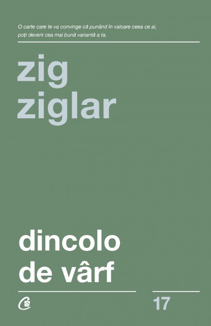 Zig Ziglar - Dincolo de vârf - Curtea Veche Publishing
