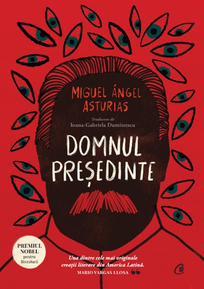 Miguel Ángel Asturias - Domnul Președinte - Curtea Veche Publishing