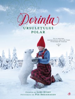 Povești  - Dorința ursulețului polar - Lori Evert - Curtea Veche Publishing