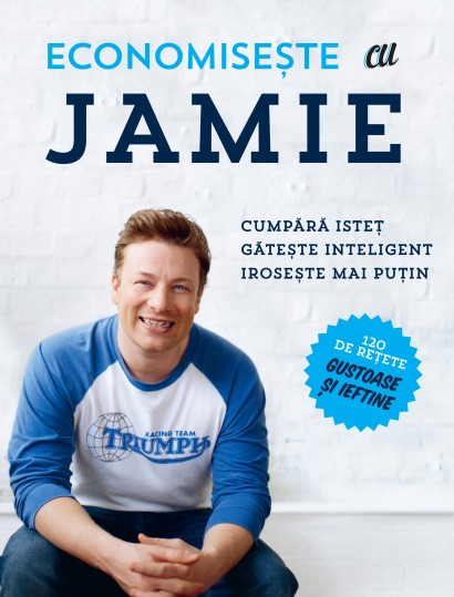 Jamie Oliver - Economisește cu Jamie - Curtea Veche Publishing