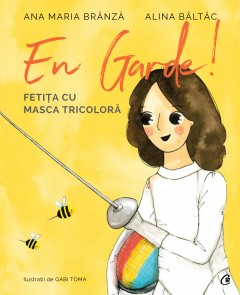 Ficțiune pentru copii - En garde! - Gabi Toma, Ana Maria Brânză - Curtea Veche Publishing