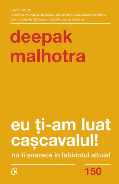 Deepak Malhotra - Ebook Eu ți-am luat cașcavalul! - Curtea Veche Publishing
