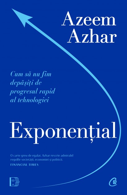 Azeem Azhar - Ebook Exponențial - Curtea Veche Publishing