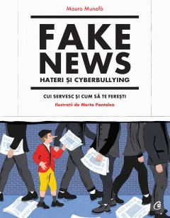 Științe Sociale - Fake news, hateri și cyberbullying - Mauro Munafò, Marta Pantaleo - Curtea Veche Publishing