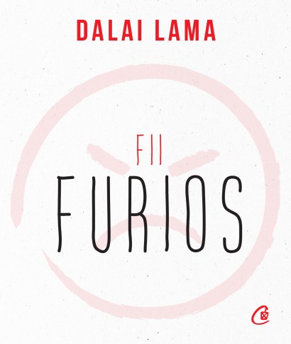 Dalai Lama - Ebook Fii furios - Curtea Veche Publishing
