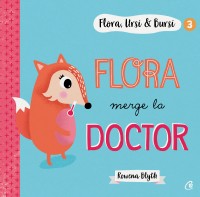 Flora,Ursi & Bursi 3. Flora merge la doctor