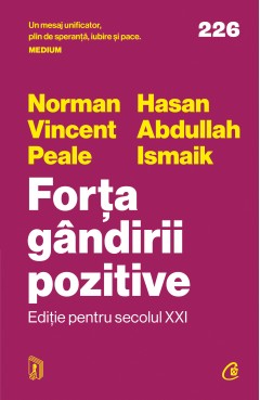 Cărți - Forța gândirii pozitive - Norman Vincent Peale, Hasan Abdullah Ismaik - Curtea Veche Publishing