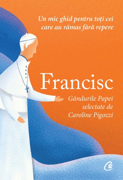 Caroline Pigozzi - Ebook Francisc - Curtea Veche Publishing