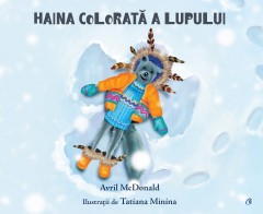 Ficțiune pentru copii - Haina colorată a lupului - Avril McDonald - Curtea Veche Publishing
