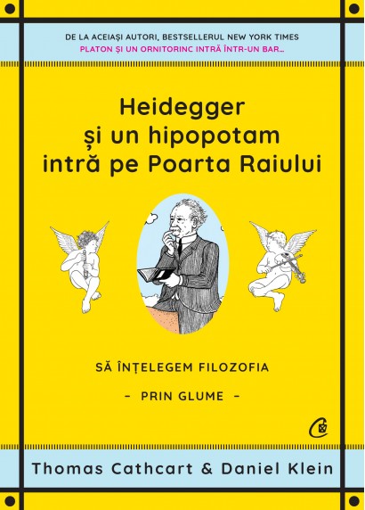 Thomas Cathcart, Daniel Klein - Heidegger și un hipopotam intră pe Poarta Raiului - Curtea Veche Publishing