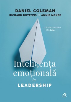 Carti Psihologice - Ebook Inteligența emoțională în leadership - Daniel Goleman, Richard Boyatzis, Annie McKee - Curtea Veche Publishing