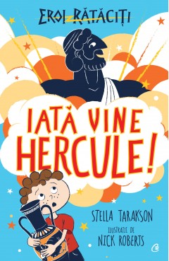 Cărți - Iată vine Hercule! - Stella Tarakson - Curtea Veche Publishing