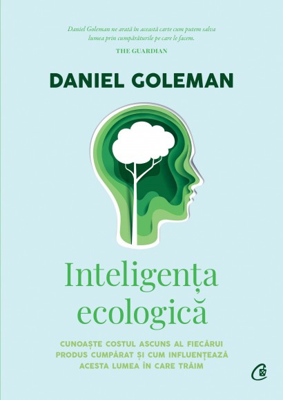 Daniel Goleman - Inteligenţa ecologică - Curtea Veche Publishing