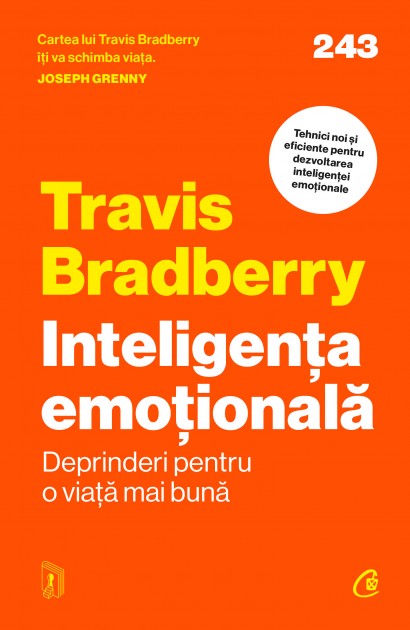 Travis Bradberry - Carte dezvoltare personală-Inteligența emoțională. Deprinderi pentru o viață mai bună - Curtea Veche Publishing