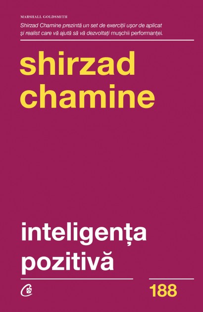 Shirzad Chamine - Inteligența pozitivă - Curtea Veche Publishing