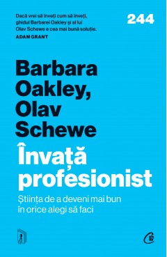 Cărți - Învață profesionist - Barbara Oakley, Olav Schewe - Curtea Veche Publishing