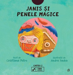 Janis și penele magice - Cristiana Petre - Carti