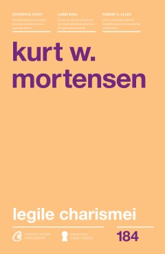 Dezvoltare Profesională - Legile Charismei - Kurt W. Mortensen - Curtea Veche Publishing